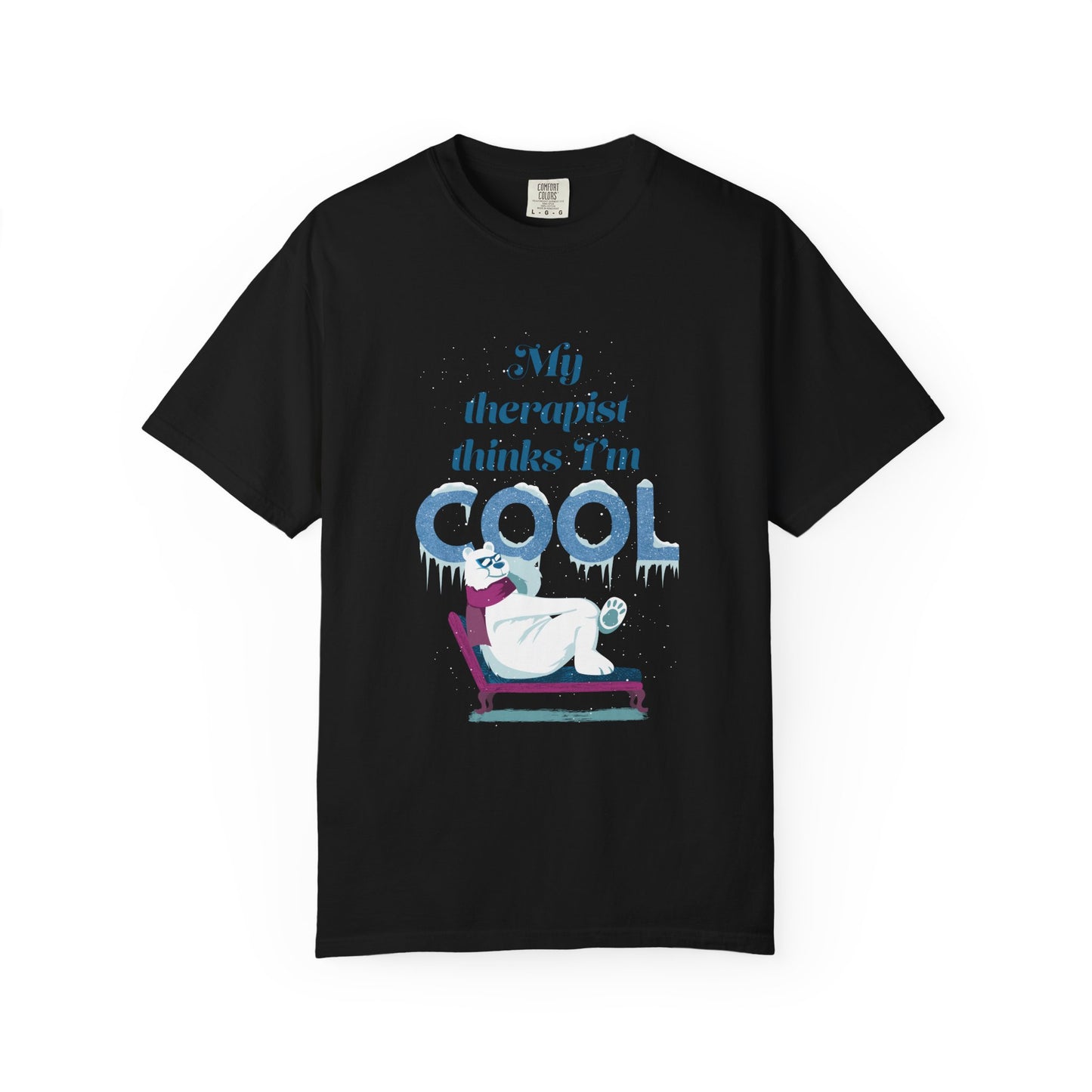 "My Therapist Thinks I’m Cool" Graphic Tee Dark Colors